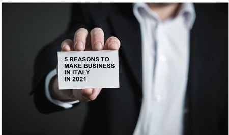 5 reasons to make business in Italy in 2021