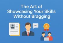 The Art of Showcasing Your Skills Without Bragging